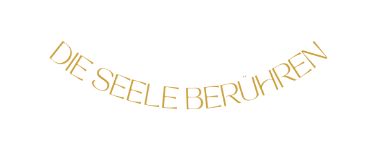 die SEele berühren